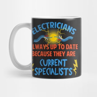 Electricians Always Up To Date Current Specialists Mug